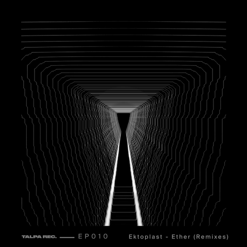 Ektoplast - Ether (Remixes) [EP010]